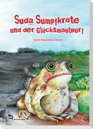 Suda Sumpfkröte und der Glücksmaulwurf