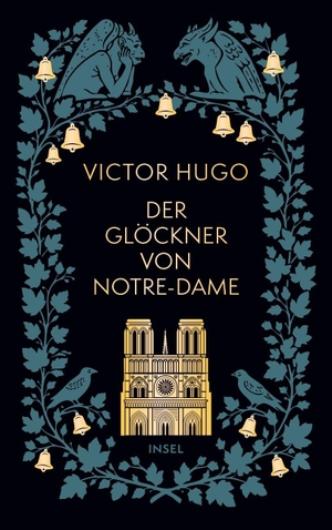 Hugo, Victor. Der Glöckner von Notre-Dame - Roman | Das berühmte romantisch-düstere Drama um Quasimodo und Esmeralda | Hochwertiges Geschenkbuch mit Farbschnitt. Insel Verlag GmbH, 2026.
