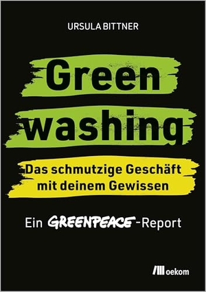 Bittner, Ursula / Greenpeace. Greenwashing - das schmutzige Geschäft mit deinem Gewissen - Ein Greenpeace-Report. Wie Konzerne & Regierungen uns mit falschen Versprechen täuschen: die Wahrheit über Klimaneutralität, Zertifikate & Co. Oekom Verlag GmbH, 2025.