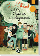 Klaus e i ragazzacci. Ediz. ad alta leggibilità