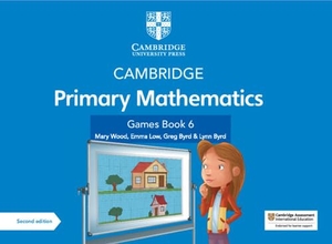 Wood, Mary / Emma Low. Cambridge Primary Mathematics Games Book 6 with Digital Access. Cambridge University Press, 2022.