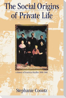 The Social Origins of Private Life