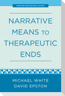 Narrative Means to Therapeutic Ends