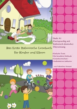 Armani, Valentino. Das Erste Italienische Lesebuch für Kinder und Eltern - Stufe A1 Zweisprachig mit Italienisch-deutscher Übersetzung. via tolino media, 2024.