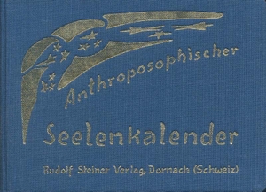 Steiner, Rudolf. Anthroposophischer Seelenkalender. 52 Wochensprüche - 52 Wochensprüche. Steiner Verlag, Dornach, 2015.