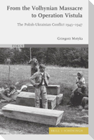From the Volhynian Massacre to Operation Vistula