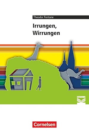 Fontane, Theodor / Frickel, Daniela A. et al. Irrungen, Wirrungen - Empfohlen für das 10.-13. Schuljahr. Textausgabe. Text - Erläuterungen - Materialien. Cornelsen Verlag GmbH, 2015.