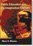 Public Education and the Imagination-Intellect