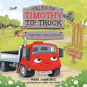 Lawrence, Mark. Timothy Gets Stuck. Tellwell Talent, 2023.