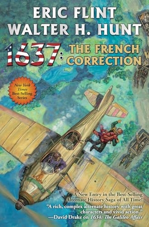 Flint, Eric / Walter H. Hunt. 1637: The French Correction. Baen Books, 2025.
