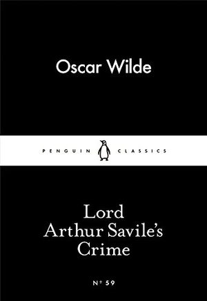 Wilde, Oscar. Lord Arthur Savile's Crime. Penguin Books Ltd (UK), 2015.