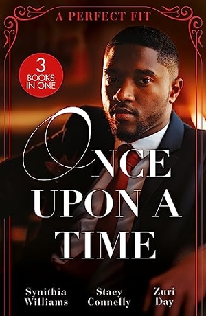 Williams, Synithia / Connelly, Stacy et al. Once Upon A Time - A Perfect Fit - 3 Books in 1. HarperCollins, 2023.