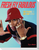 Fresh Fly Fabulous: 50 Years of Hip Hop Style