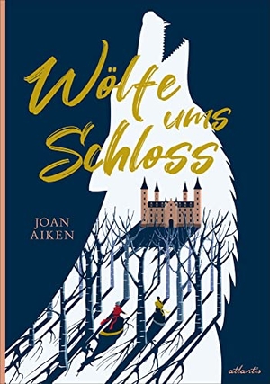 Aiken, Joan. Wölfe ums Schloss. Atlantis, 2022.