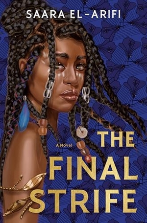 El-Arifi, Saara. The Final Strife - A Novel. Random House LLC US, 2022.