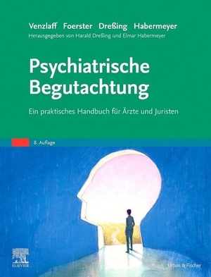 Dreßing, Harald / Elmar Habermeyer (Hrsg.). Psychiatrische Begutachtung - Ein praktisches Handbuch für Ärzte und Juristen. Urban & Fischer/Elsevier, 2026.