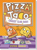 Pizza and Taco: Coolest Club Ever!
