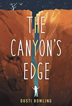 Bowling, Dusti. The Canyon's Edge. THORNDIKE STRIVING READER, 2020.