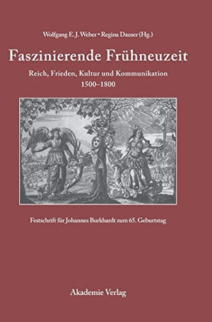 Dauser, Regina / Wolfgang E. J. Weber (Hrsg.). Faszinierende Frühneuzeit - Reich, Frieden, Kultur und Kommunikation 1500-1800. Festschrift für Johannes Burkhardt zum 65. Geburtstag. De Gruyter Akademie Forschung, 2008.