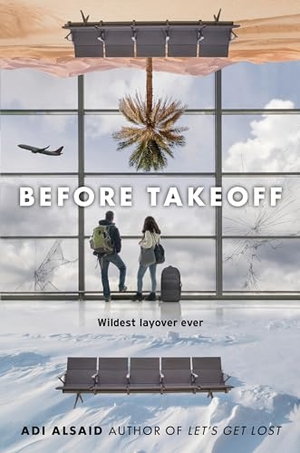 Alsaid, Adi. Before Takeoff. Random House Children's Books, 2022.