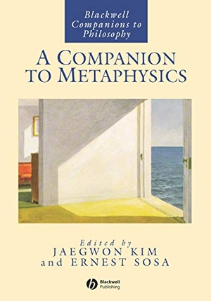Kim / Sosa. Companion To Metaphysics. John Wiley & Sons, 1996.