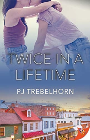 Trebelhorn, Pj. Twice in a Lifetime. Bold Strokes Books, 2018.