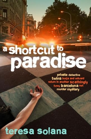 Solana, Teresa. A Shortcut to Paradise. Bitter Lemon Press, 2011.
