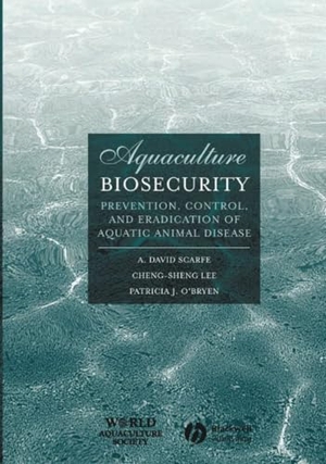 Scarfe / Lee et al. Aquaculture Biosecurity. John Wiley & Sons, 2005.