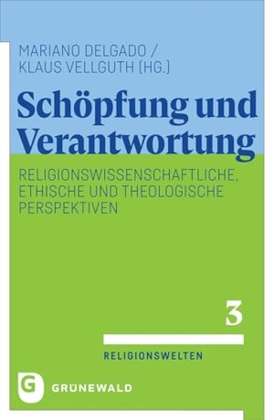 Delgado, Mariano / Klaus Vellguth (Hrsg.). Schöpfung und Verantwortung - Religionswissenschaftliche, ethische und theologische Perspektiven. Matthias-Grünewald-Verlag, 2025.
