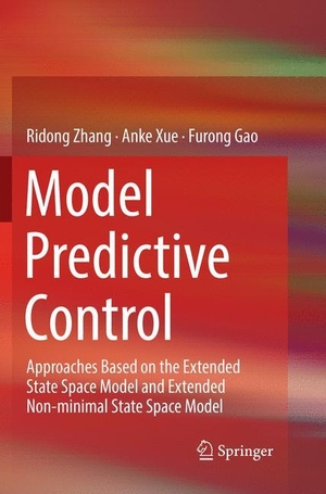Zhang, Ridong / Gao, Furong et al. Model Predictive Control - Approaches Based on the Extended State Space Model and Extended Non-minimal State Space Model. Springer Nature Singapore, 2018.