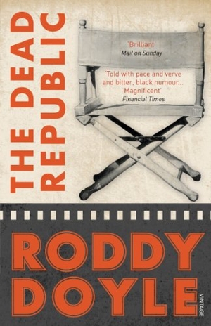 Doyle, Roddy. The Dead Republic. Vintage Publishing, 2011.