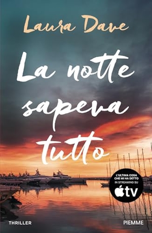 Dave, Laura. La notte sapeva tutto. Piemme, 2026.
