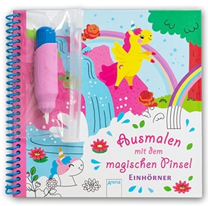 Ausmalen mit dem magischen Pinsel. Einhörner - Malbuch mit Wassertankpinsel für Kinder ab 3 Jahren. Arena Verlag GmbH, 2021.