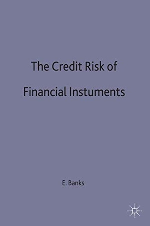 Banks, Erik. The Credit Risk of Financial Instruments. Springer Nature B.V., 1992.