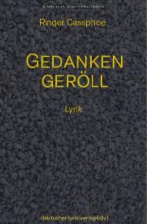 Cassphoe, Ringer. Gedankengeröll - Lyrik. Fischer, Karin Verlag, 2026.