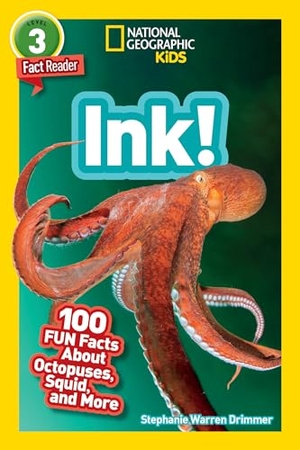 Drimmer, Stephanie Warren / National Geographic Kids. Ink! (National Geographic Geographic Kids Readers, Level 3/Fact Reader) - 100 Fun Facts about Octopuses, Squid, and More. Disney - Rhcb, 2019.
