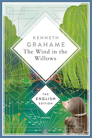 Grahame, Kenneth. The Wind in the Willows. Anaconda Verlag, 2026.
