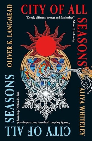 Langmead, Oliver K. / Aliya Whiteley. City of All Seasons. Titan Publ. Group Ltd., 2025.