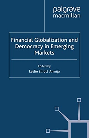 Armijo, L. (Hrsg.). Financial Globalization and Democracy in Emerging Markets. Palgrave Macmillan UK, 1999.