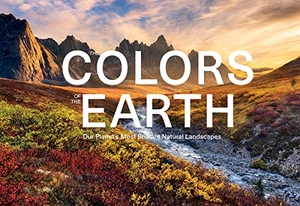 Benstem, Anke / Dürfeld, Kai et al. The Colors of the Earth - Our Planet's Most Brilliant Natural Landscapes. Schiffer Publishing, 2023.