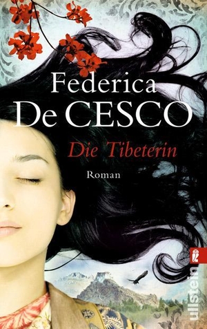 Cesco, Federica de. Die Tibeterin. Ullstein Taschenbuchvlg., 2009.