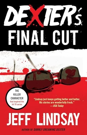 Lindsay, Jeff. Dexter's Final Cut - Dexter Morgan (7). Random House, 2014.