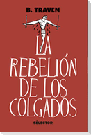 Rebelion de Los Colgados, La