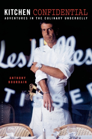Bourdain, Anthony. Kitchen Confidential: Adventures in the Culinary Underbelly. Bloomsbury USA, 2000.