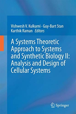 Kulkarni, Vishwesh V. / Karthik Raman et al (Hrsg.). A Systems Theoretic Approach to Systems and Synthetic Biology II: Analysis and Design of Cellular Systems. Springer Netherlands, 2014.