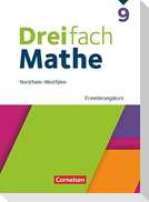Dreifach Mathe 9. Schuljahr Erweiterungskurs. Nordrhein-Westfalen - Schulbuch mit digitalen Hilfen, Erklärfilmen und Wortvertonungen
