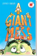 A Giant Mess