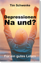 Depressionen - na und?