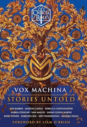 Iyengar, Aabria / Marsh, Sarah Glenn et al. Critical Role: Vox Machina - Stories Untold. Cornerstone, 2025.