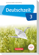 Deutschzeit Band 3: 7. Schuljahr - Baden-Württemberg - Schülerbuch